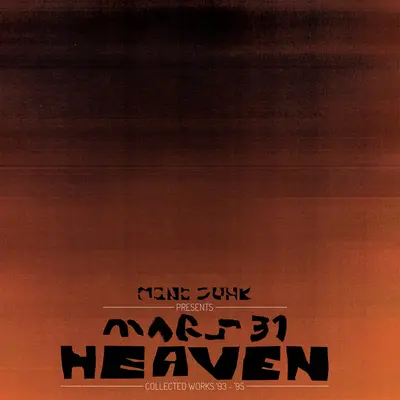 Mars 31 Heaven Collected Works '93 - '95