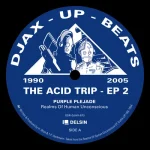 DSR-DJAX-EP2-FRONTCOVER Djax-Up-Beats 1990-2005: The Acid Trip Ep 2