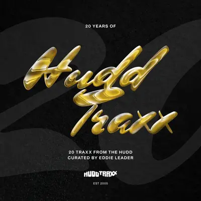 20 Years Of Hudd Traxx - 20 Traxx From The Hudd Curated By Eddie Leader