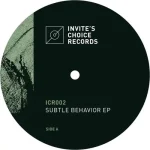 ICR002RP Subtle Behavior Ep (140 Grams)