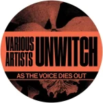 LEYLAVA007-FRONTCOVER Unwitch - As The Voice Dies Out