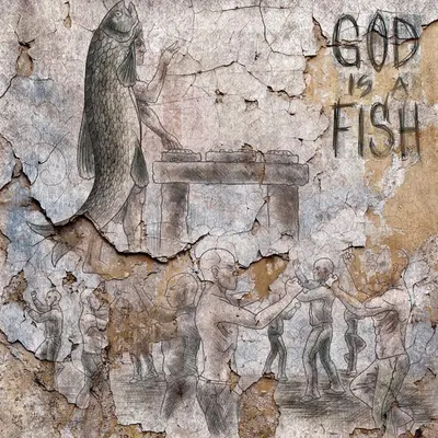 God Is A Fish