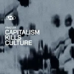 PV003-FRONTCOVER Capitalism Kills Culture