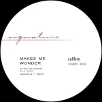 SIG002-2024-FRONTCOVER Makes Me Wonder / Got To Have You