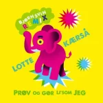 TNEDITS01-FRONTCOVER Lotte Kærså: Prøv Og Gør Li'Som Jeg