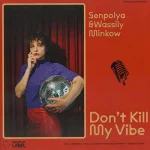 UPUPUPVNL001-FRONTCOVER Don'T Kill My Vibe (180 Grams)