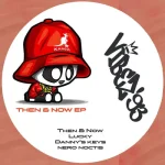 Then & Now Ep
