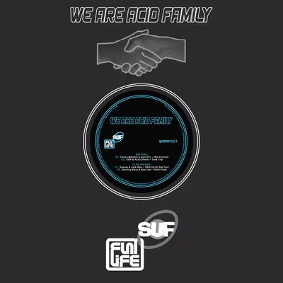 We Are Acid Family - Part 1