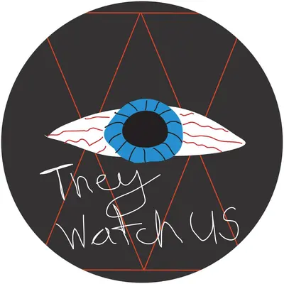 They Watch Us