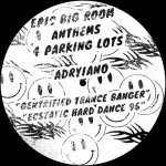 Epic Big Room Anthems 4 Parking Lots