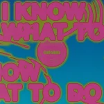 SEVEN7011LTD-FRONTCOVER I Know What To Do (Colored) (Printed Sleeve,Colored,Incl. Dl Codes)