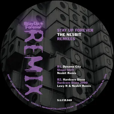 Stay Up Forever The Nesbit Remixes