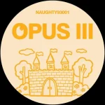 NAUGHTY93001RP-FRONTCOVER Opus 3 / Kingz Of The Castle