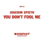 KOMPAKT026 You Don't Fool Me