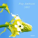 KOMPAKT050 Pop Ambient 2002