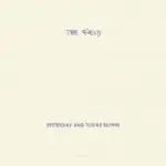 Yesterday and Today Remixe
