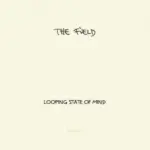 Looping State Of Mind