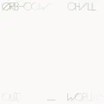 COW / Chill Out, World!