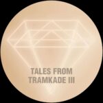 Tales From Tramkade III