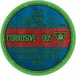 Corrosive 005