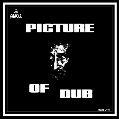 ORACLELP006-FRONTCOVER Picture Of Dub